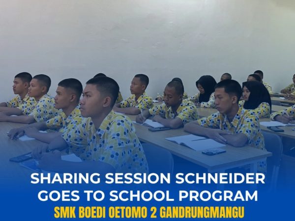 SHARING SESSION SCHNEIDER GOES TO SCHOOL PROGRAM SMK Boedi Oetomo 2 Gandrungmangu✨